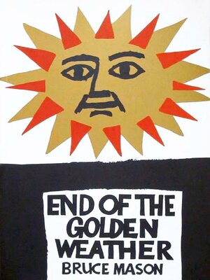 cover image of The End of the Golden Weather